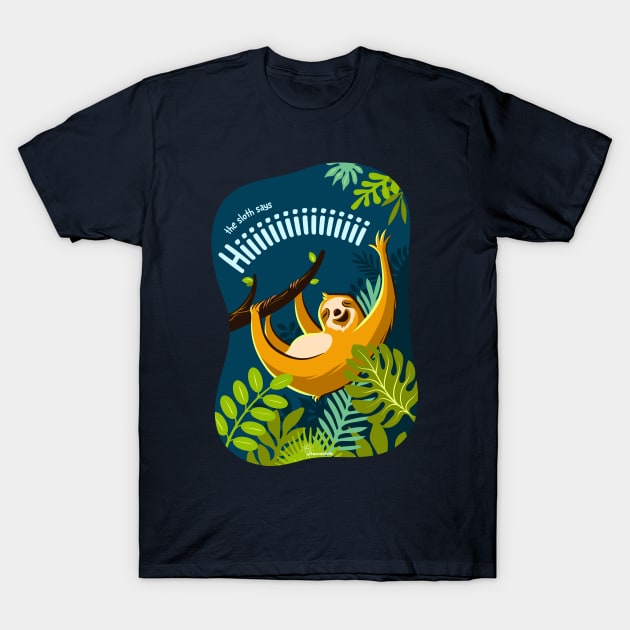 The Sloth Says Hiiiiiiiiiiiiiiiiiiiiiiiiiiiiiiiiiiiiiiiiiiiiiiiiiiii T-Shirt by kascreativity